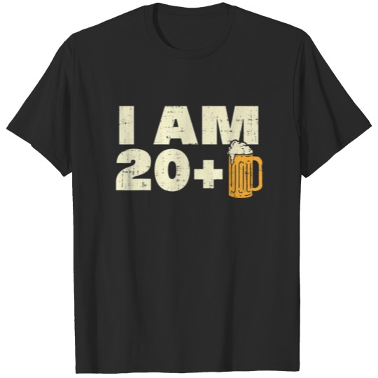 20 Plus Beer Funny 21 Years Old 21St Birthday Drin T-shirt
