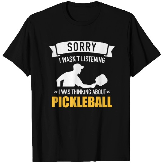 Sorry wasn't listening thinking about pickleball polo T-shirt