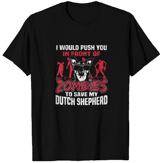 Save My Dutch Shepherd Dog From Zombies Funny Hall T-shirt