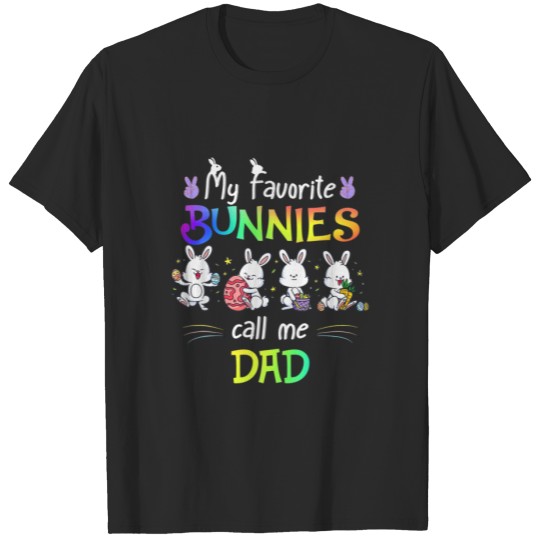 Discover My Favorite Bunnies Call Me Dad Bunny Easter Day T-shirt