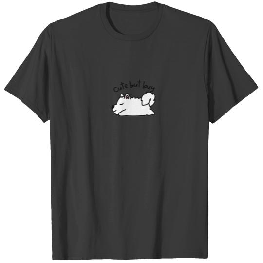 Hilarious Gift Of Cute But Lazy Samoyed Dog T-shirt