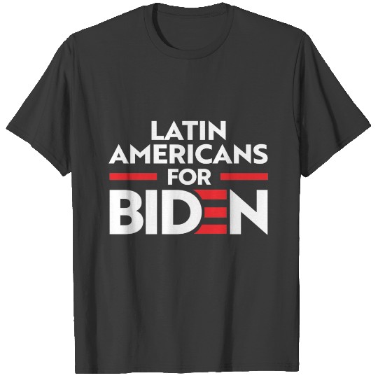 LATIN AMERICANS FOR JOE BIDEN T-shirt