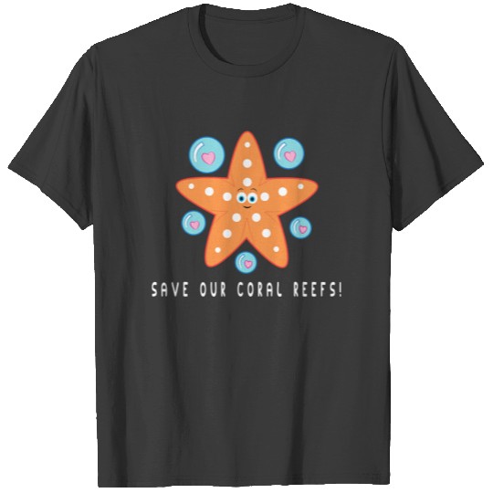 Save our Coral Reefs! T-shirt