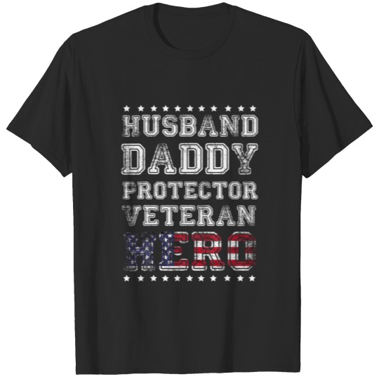 Mens Army Veteran Husband Daddy Protector Veteran T-shirt
