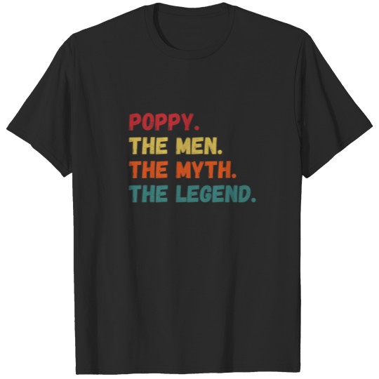 Discover Fathers Day Gift For Poppy The Men The Myth The Le T-shirt