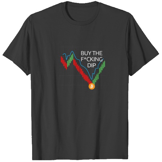 Buy The Effing Dip Bitcoin Candlestick Chart BTC D T-shirt