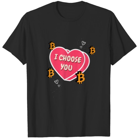 Discover Bitcoin I Choose You Heart Crypto Love Cryptocurre T-shirt