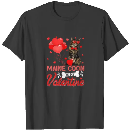 Fun Maine Coon Is My Valentine Cat Lover Heart T-shirt