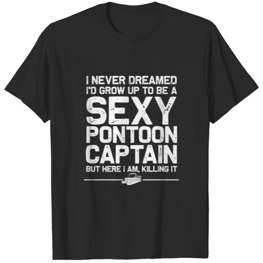 Funny Sexy Pontoon Captain Design Boat Captain Wom T-shirt