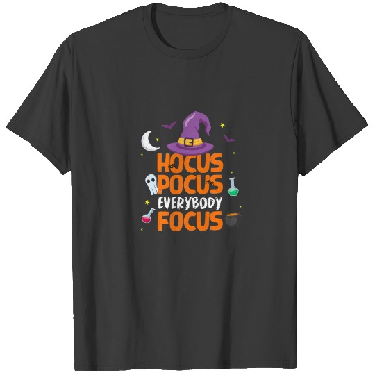 Halloween Hocus Pocus Everybody Focus Funny Teache T-shirt