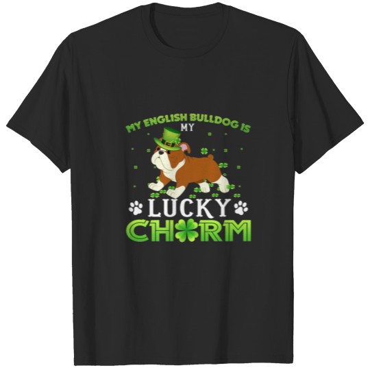 Discover English Bulldog Is My Lucky Charm Shamrocks St Pat T-shirt