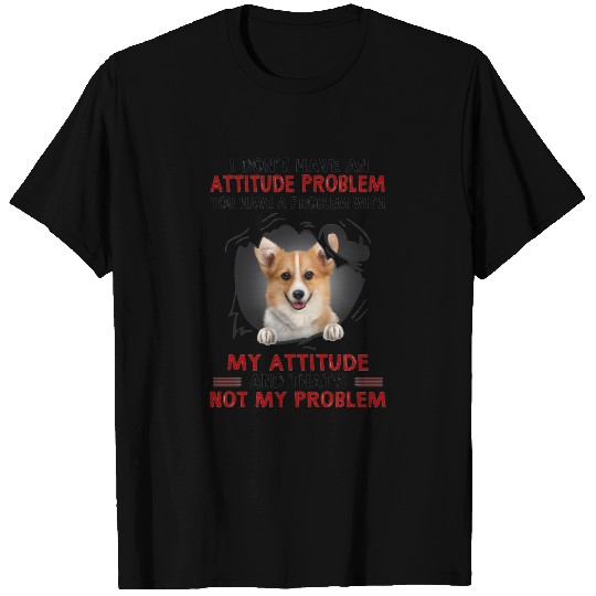 corgi i don't have an attitude problem corgi lover T-shirt