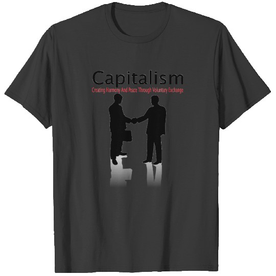Capitalism Harmony And Peace T-shirt