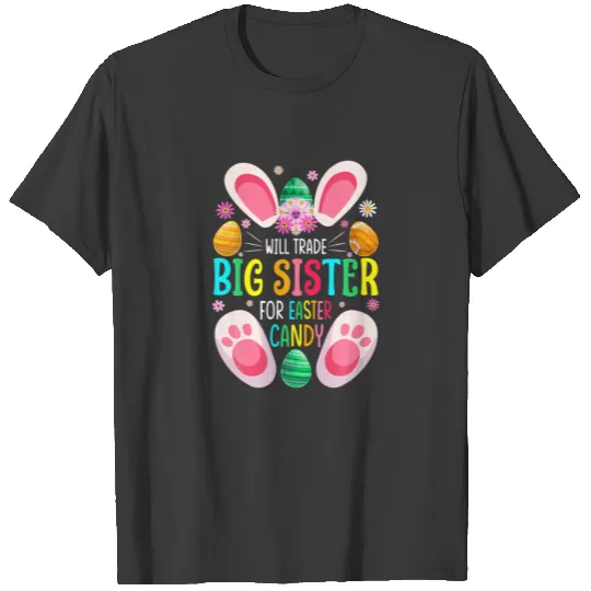 Will Trade Big Sister For Easter Candy Boys T-shirt
