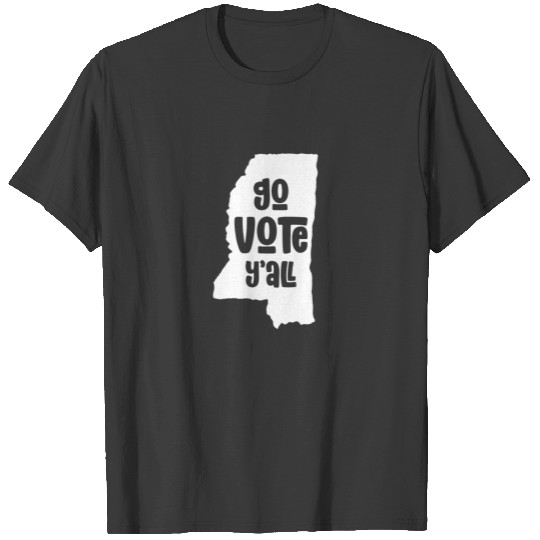 Voting Equality | Mississippi Go Vote Y'all T-shirt