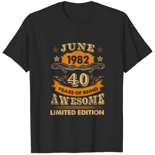 Awesome Since June 1982 40Th Birthday Gift 40Year T-shirt