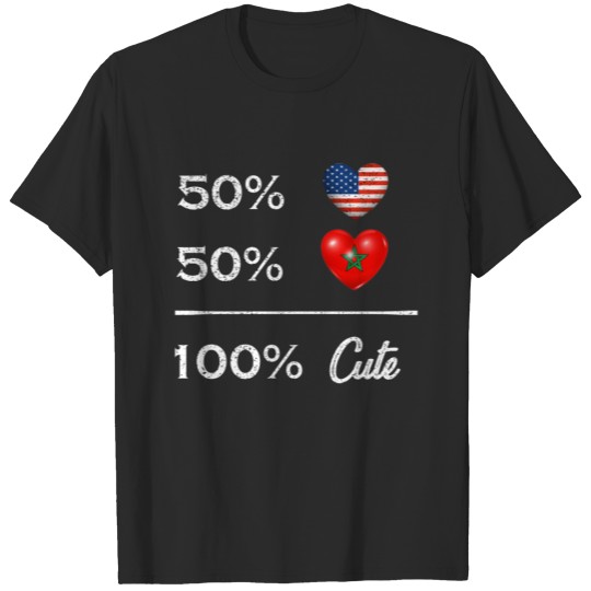 Discover 50% American 50% Moroccan 100% Cute Moroccan T-shirt