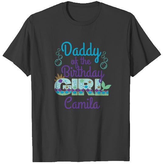 Daddy of the Birthday Mermaid | Under the sea T-shirt
