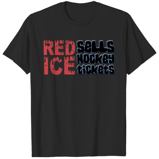 Discover Red Ice Sells Hockey Tickets , Back Print T-shirt