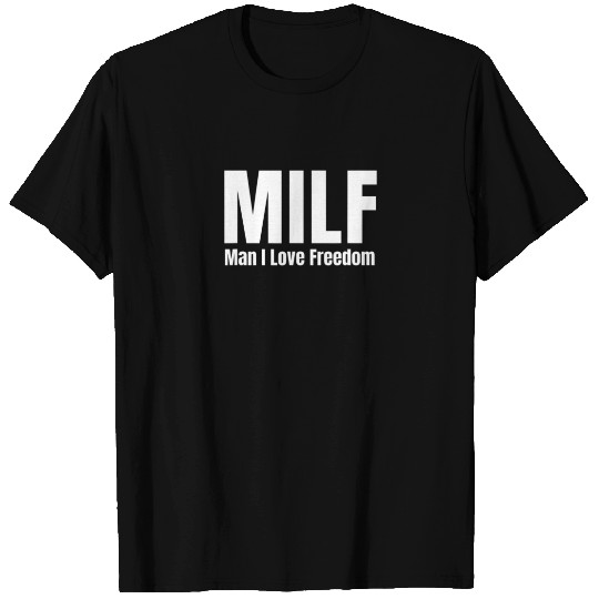 MILF - Man I Love Freedom T-shirt