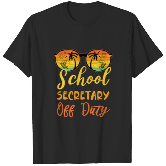 Discover School Secretary Off Duty Funny Work Summer Vacati T-shirt