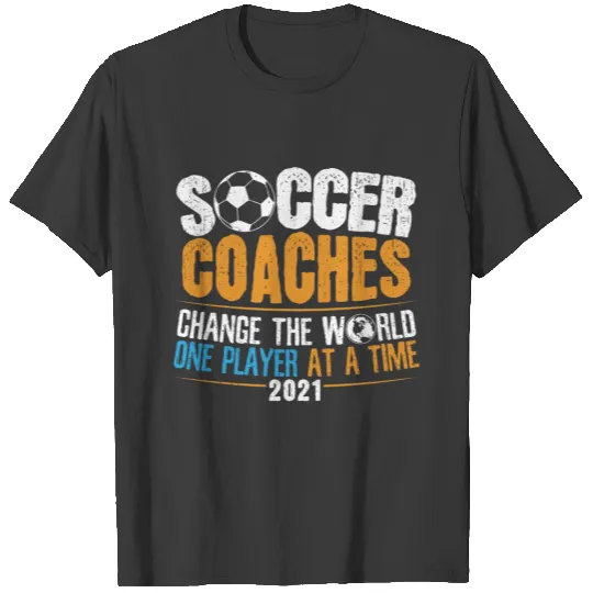 Soccer Coach Appreciation 2021 Quote T-shirt