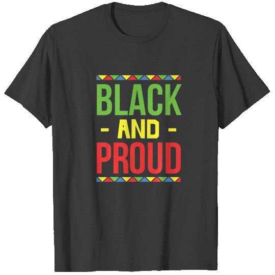 Black And Proud Black History Month T-shirt