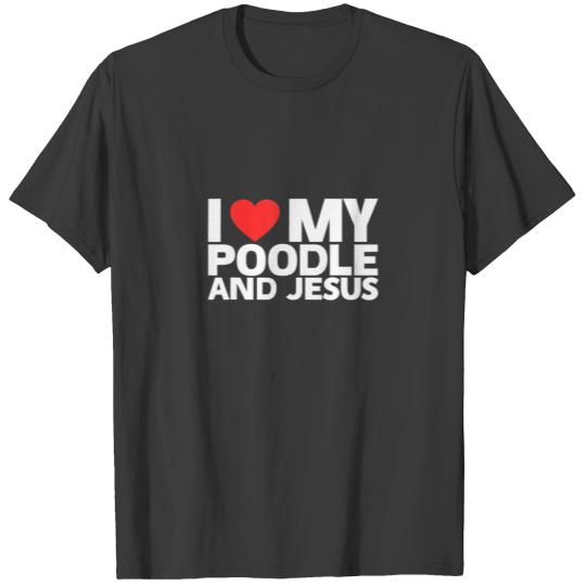 Jesus Poodle Lover, Dog Lover Pet Love Puppy Anima T-shirt