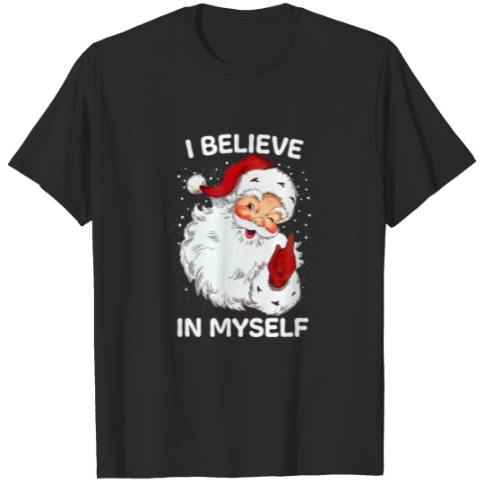 Discover Believe In Myself Ironic Funny Santa Sayings Retro T-shirt