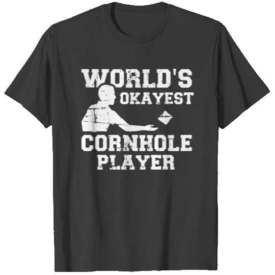 World's okayest cornhole player T-shirt