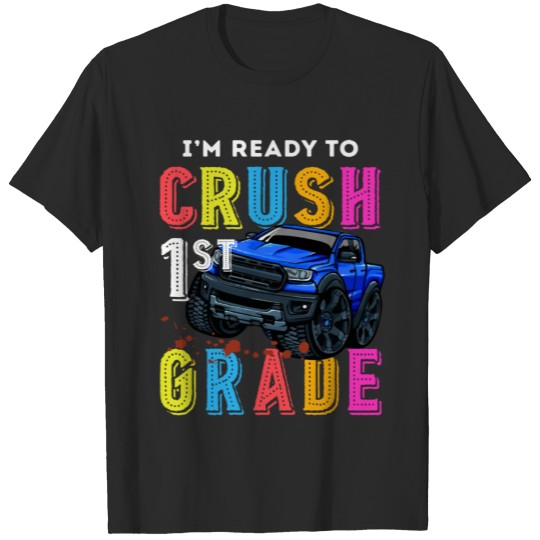 Discover I'm ready To Crush 1st Grade Monster Truck T-shirt