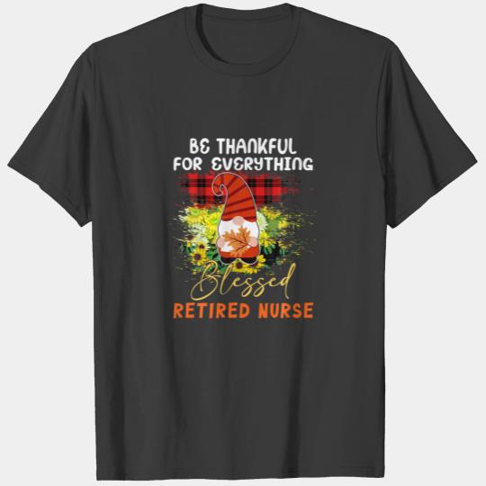 Thankful Blessed Retired Nurse Gnome Fall Thanksgi T-shirt