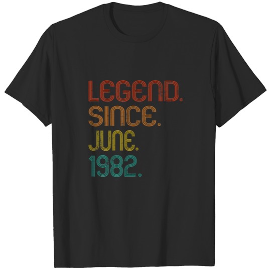 Legend Since June 1982 40Th Birthday 40 Years Old T-shirt