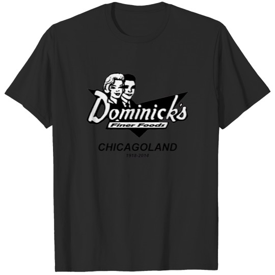 Discover Dominick's Finer Foods, Chicago and Suburbs, IL T-shirt
