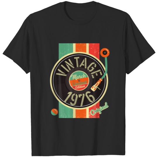 Discover 46 Years Birthday Man 1976 March Turntable Vinyl V T-shirt