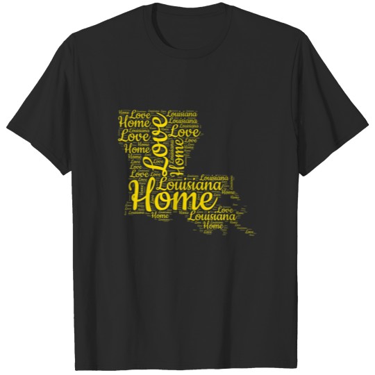Discover Louisiana Home State Map Gift LA Gold Love Type Ma T-shirt