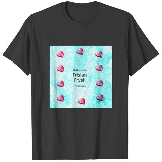 Frisian Language (Germany And Netherlands) T-shirt