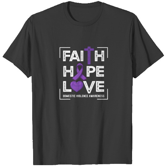 Faith Hope Love Domestic Violence Awareness T-shirt