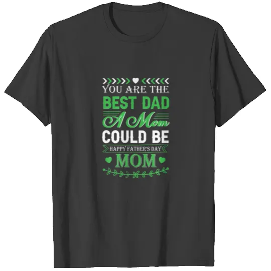 Fathers Day, Single Mom, Single Parent, Funny Fath T-shirt