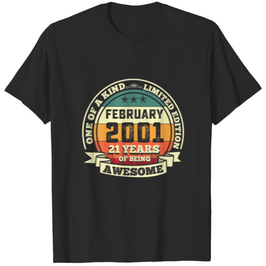 Discover February 2001 21St Birthday Gift 21 Years Of Being T-shirt