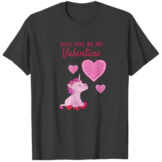 Will you be my Valentine Unicorn Valentine`s Day T-shirt