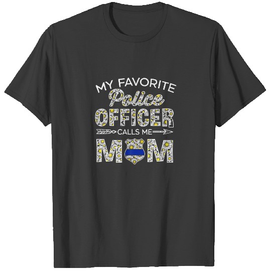 My Favorite Police Officer Calls Me Mom Daisy Flow T-shirt