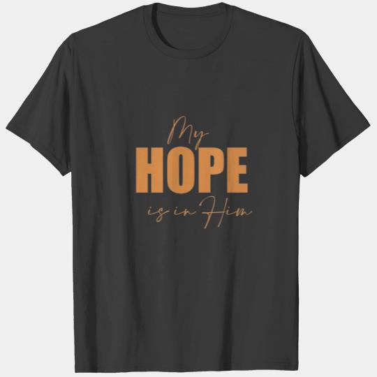 My Hope Is In Him T-shirt