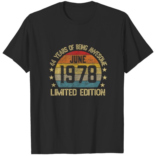Discover 44 Year Old Vintage June 1978 Limited Edition 44Th T-shirt