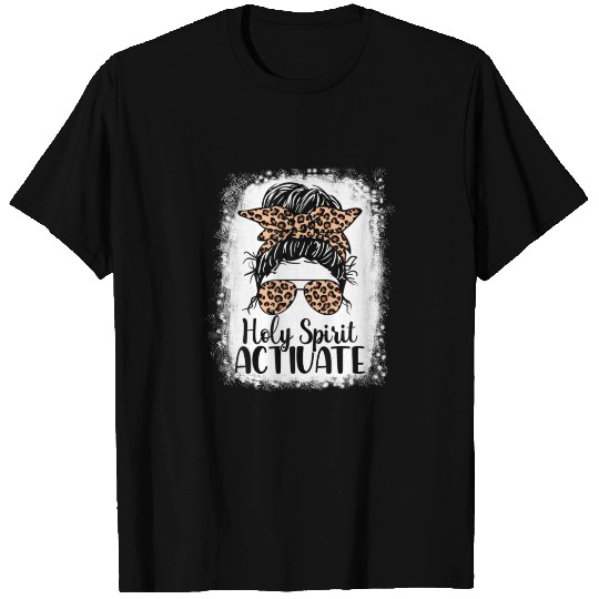 Holy Spirit Activate Mom Life Leopard Messy Bun Bl T-shirt