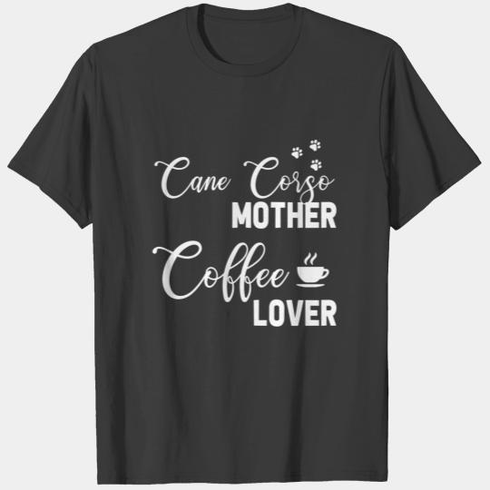 Cane Corso Mom Coffee Lover T-shirt