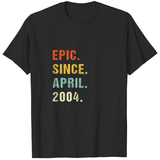 Discover 18Th Birthday Epic Since April 2004 18 Years Old R T-shirt