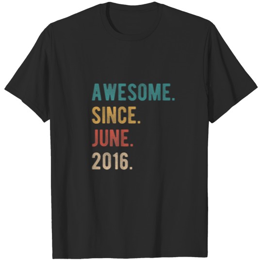 Discover Awesome Since June 2016 6 Year Old Bday 6Th Birthd T-shirt