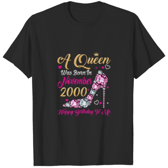 Discover 21 Birthday Queen November 2000 Happy Birthday To T-shirt