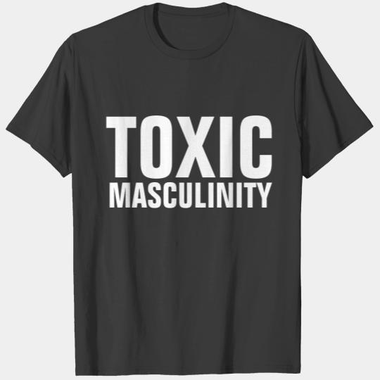 FUNNY MEN'S s TOXIC MASCULINITY T-shirt